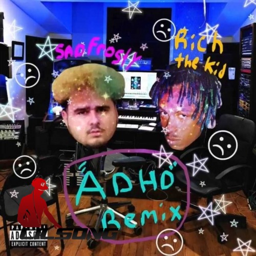 Sad Frosty Ft. Rich The Kid - Adhd Freestyle (Remix)